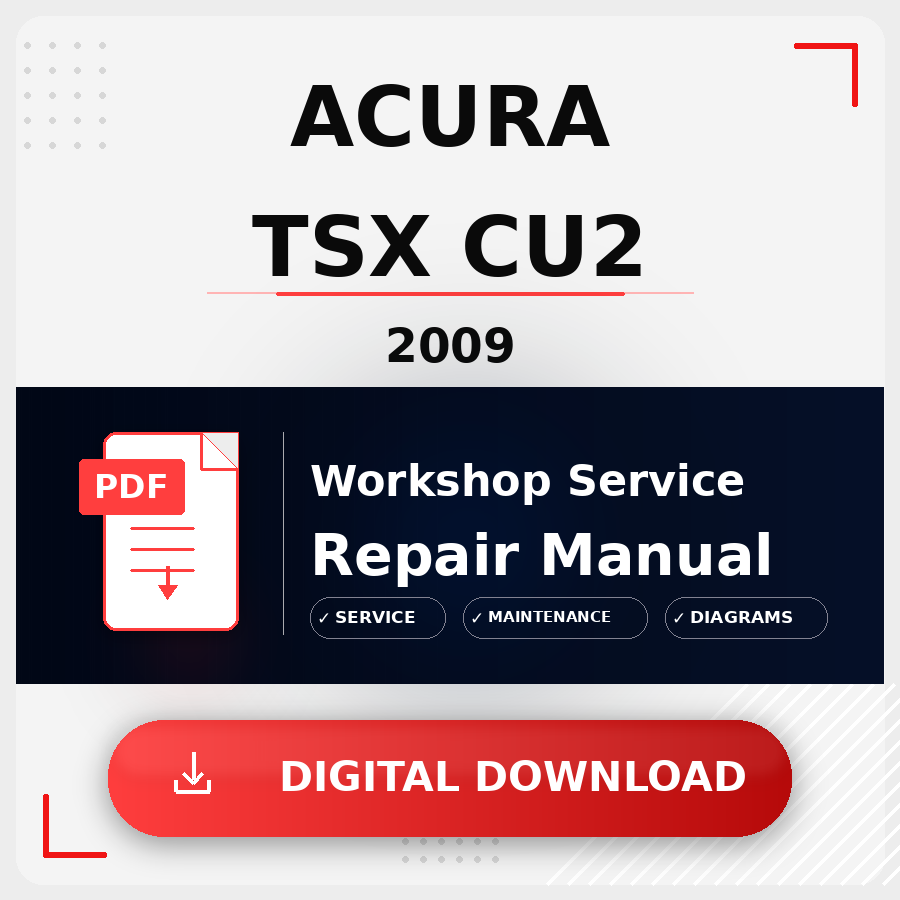 2009 Acura Tsx Cu2 Workshop Service Repair Manual | 2009 Acura Tsx Cu2 Service Manual