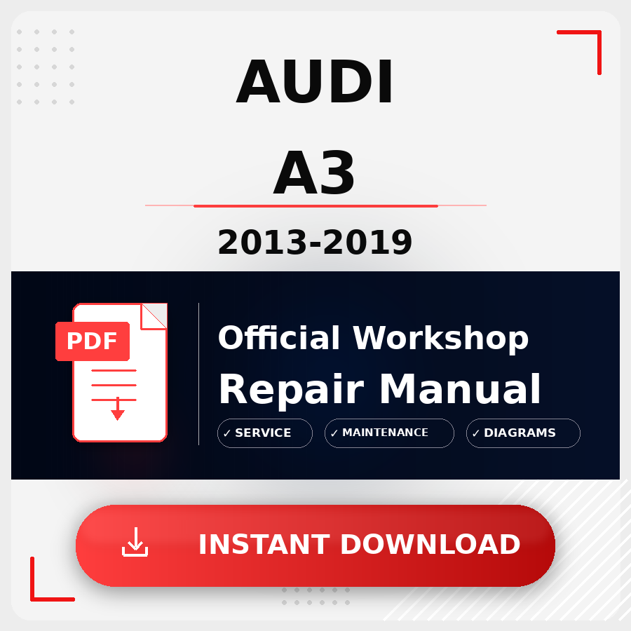 Audi A3 2013-2019 Workshop Service Repair Manual