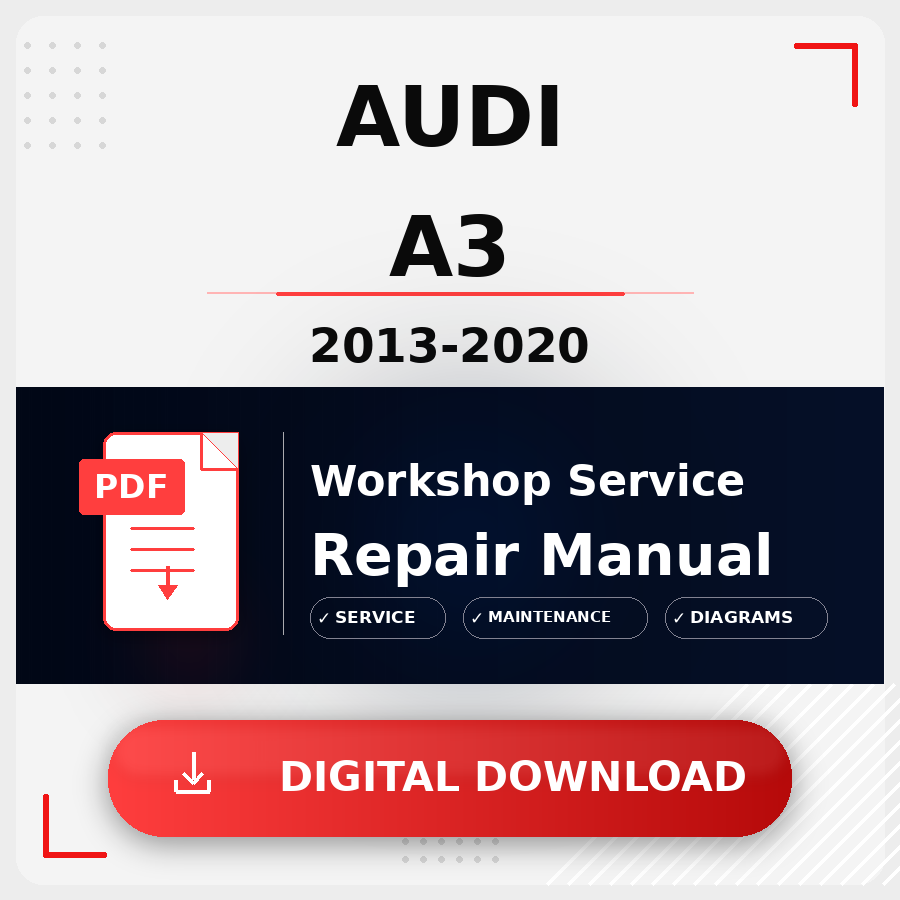 2013 - 2020 Audi A3 Workshop Service Repair Manual | 2013 2014 2015 2016 2017 2018 2019 2020 Audi A3 Service Manual
