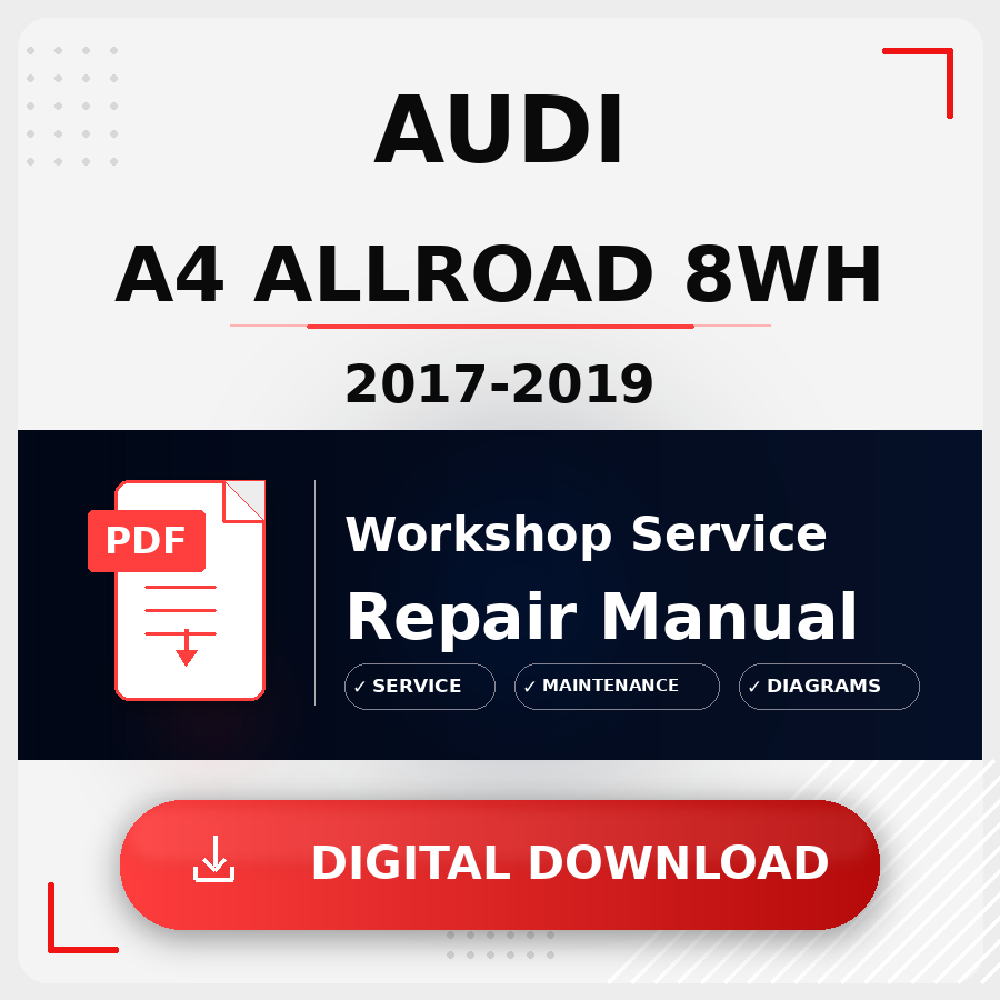 2017 - 2019 Audi A4 Allroad 8Wh Workshop Service Repair Manual | 2017 2018 2019 Audi A4 Allroad 8Wh Service Manual