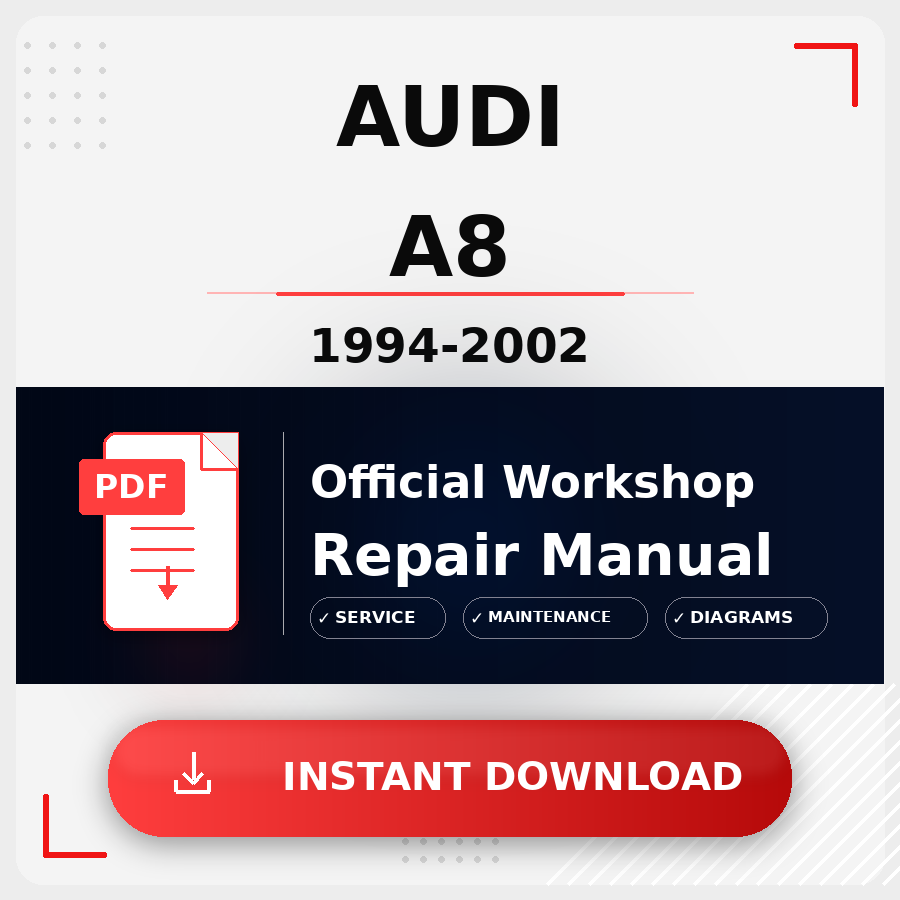 Audi A8 1994-2002 Workshop Service Repair Manual