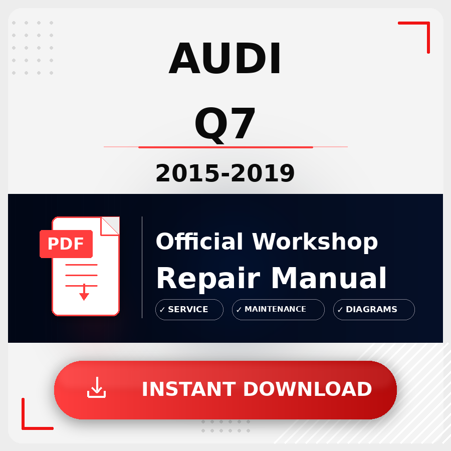 Audi Q7 2015-2019 Workshop Service Repair Manual