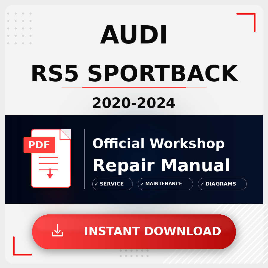 Audi RS5 Sportback 2020-2024 Workshop Service Repair Manual