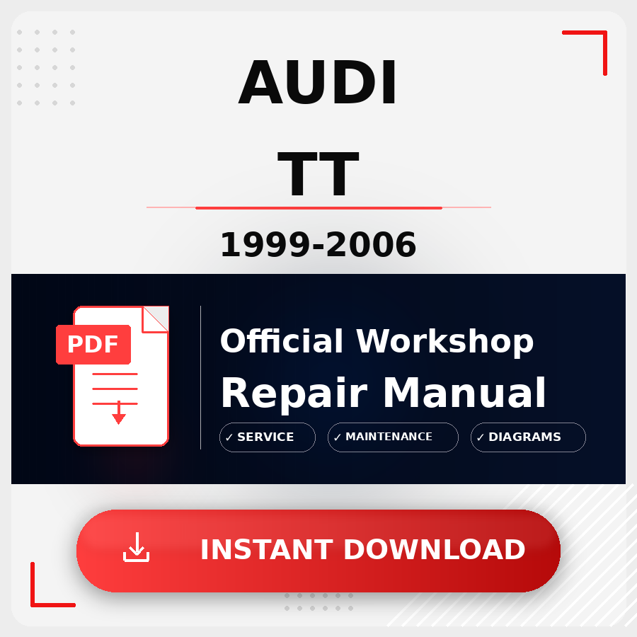Audi TT 1999-2006 Workshop Service Repair Manual