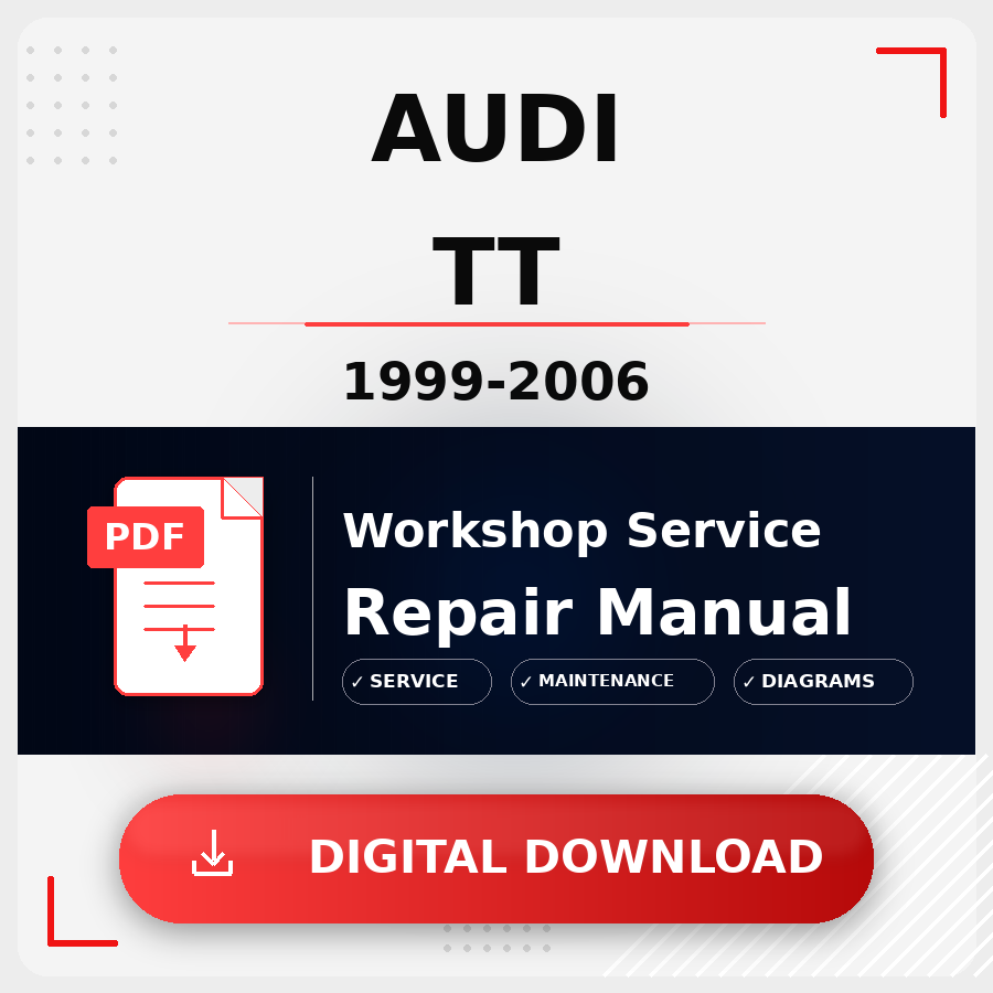 1999 - 2006 Audi Tt Workshop Service Repair Manual | 1999 2000 2001 2002 2003 2004 2005 2006 Audi Tt Service Manual