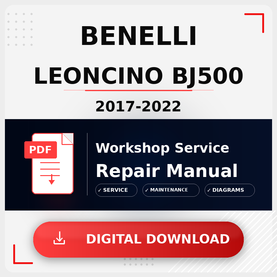 2017 - 2022 Benelli Leoncino Bj500 Workshop Service Repair Manual | 2017 2018 2019 2020 2021 2022 Benelli Leoncino Bj500 Service Manual
