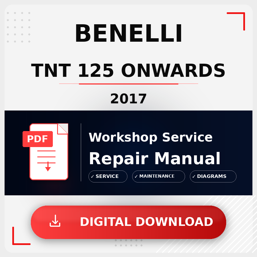 2017 Benelli Tnt 125 Onwards Workshop Service Repair Manual | 2017 Benelli Tnt 125 Onwards Service Manual