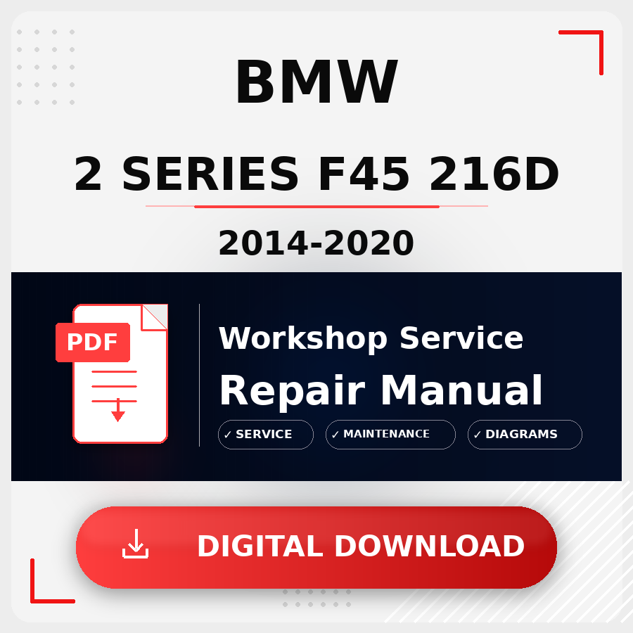 2014 - 2020 Bmw 2 Series F45 216D Workshop Service Repair Manual | 2014 2015 2016 2017 2018 2019 2020 Bmw 2 Series F45 216D Service Manual