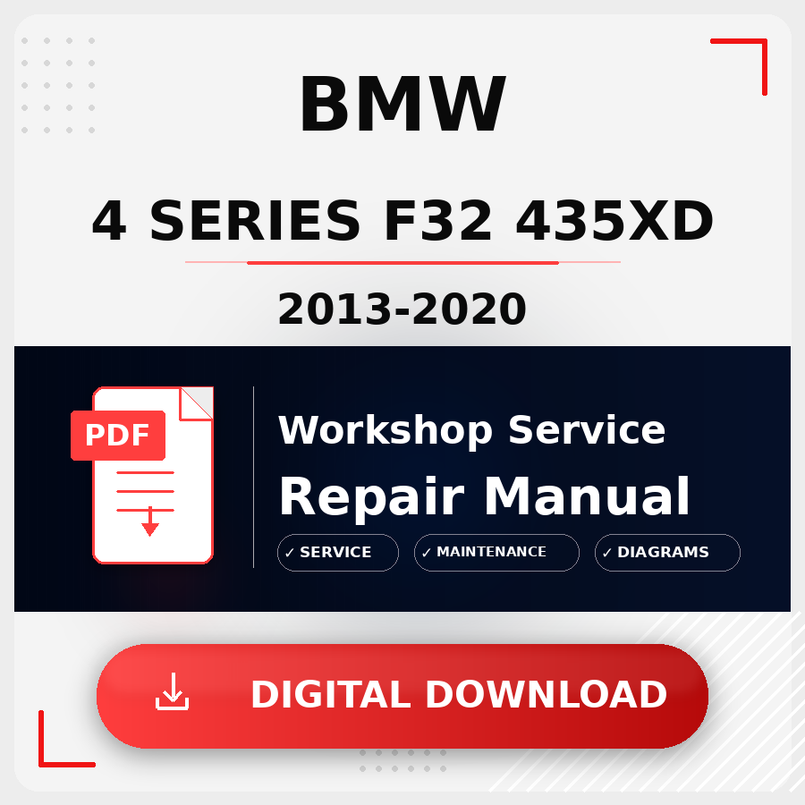 2013 - 2020 Bmw 4 Series F32 435Xd Workshop Service Repair Manual | 2013 2014 2015 2016 2017 2018 2019 2020 Bmw 4 Series F32 435Xd Service Manual