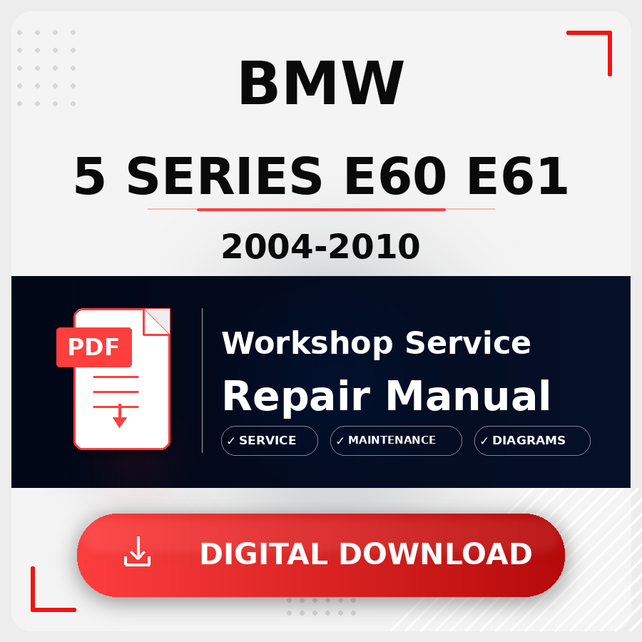 2004 - 2010 Bmw 5 Series E60 E61 Workshop Service Repair Manual | 2004 2005 2006 2007 2008 2009 2010 Bmw 5 Series E60 E61 Service Manual