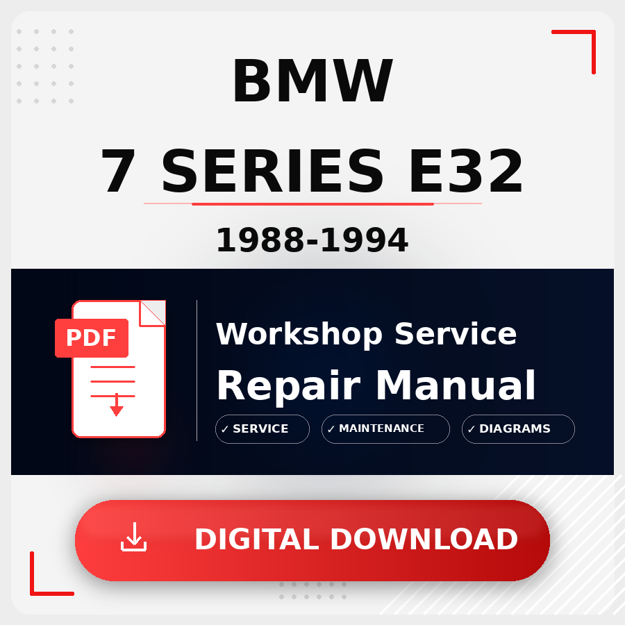 1988 - 1994 Bmw 7 Series E32 Workshop Service Repair Manual | 1988 1989 1990 1991 1992 1993 1994 Bmw 7 Series E32 Service Manual