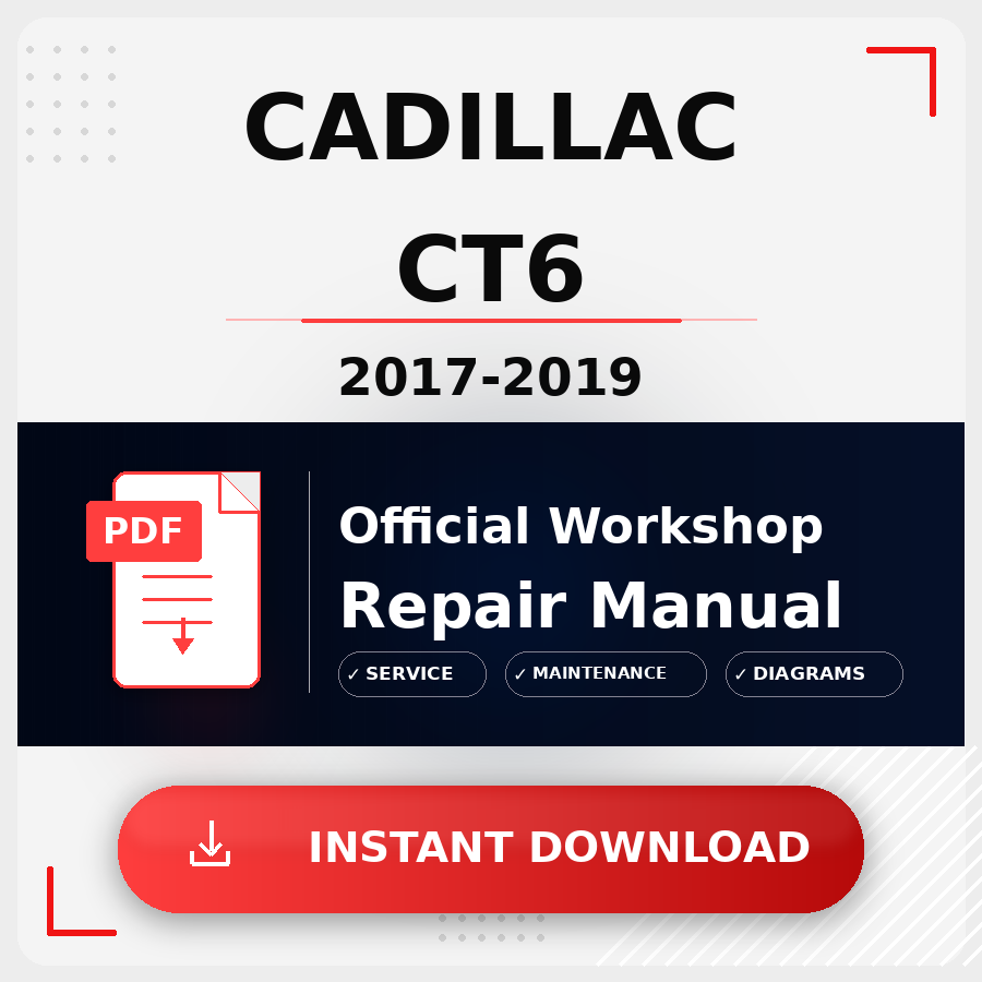 Cadillac CT6 2017-2019 Workshop Service Repair Manual