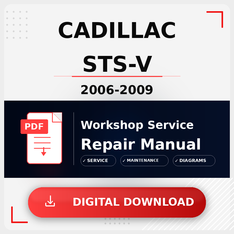 2006 - 2009 Cadillac Sts-V Workshop Service Repair Manual | 2006 2007 2008 2009 Cadillac Sts-V Service Manual