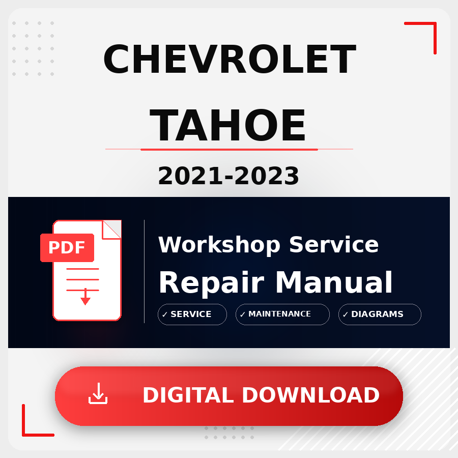 2021 - 2023 Chevrolet Tahoe Workshop Service Repair Manual | 2021 2022 2023 Chevrolet Tahoe Service Manual