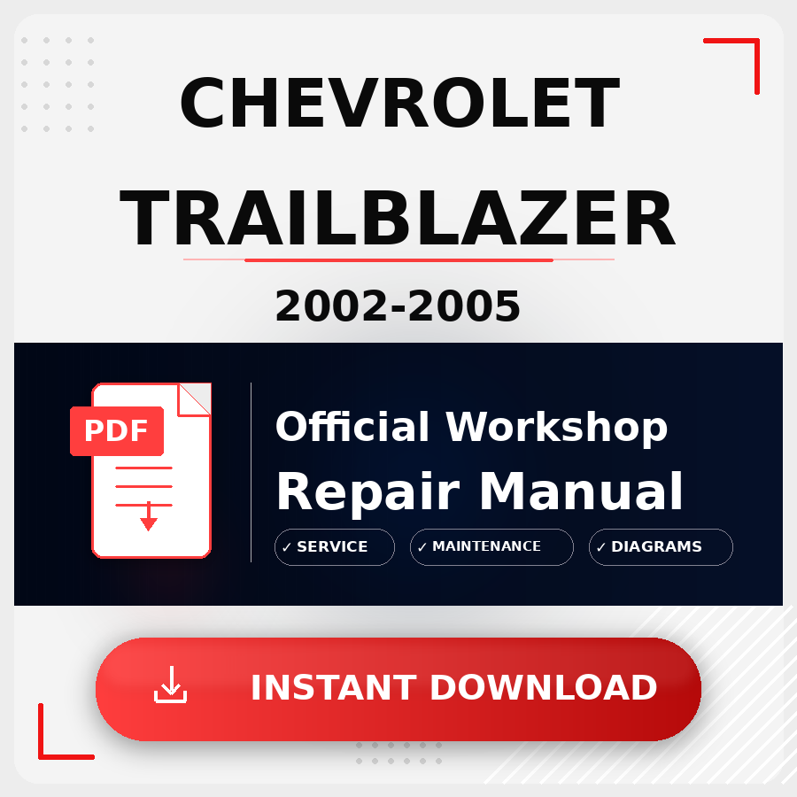 Chevrolet Trailblazer 2002-2005 Workshop Service Repair Manual
