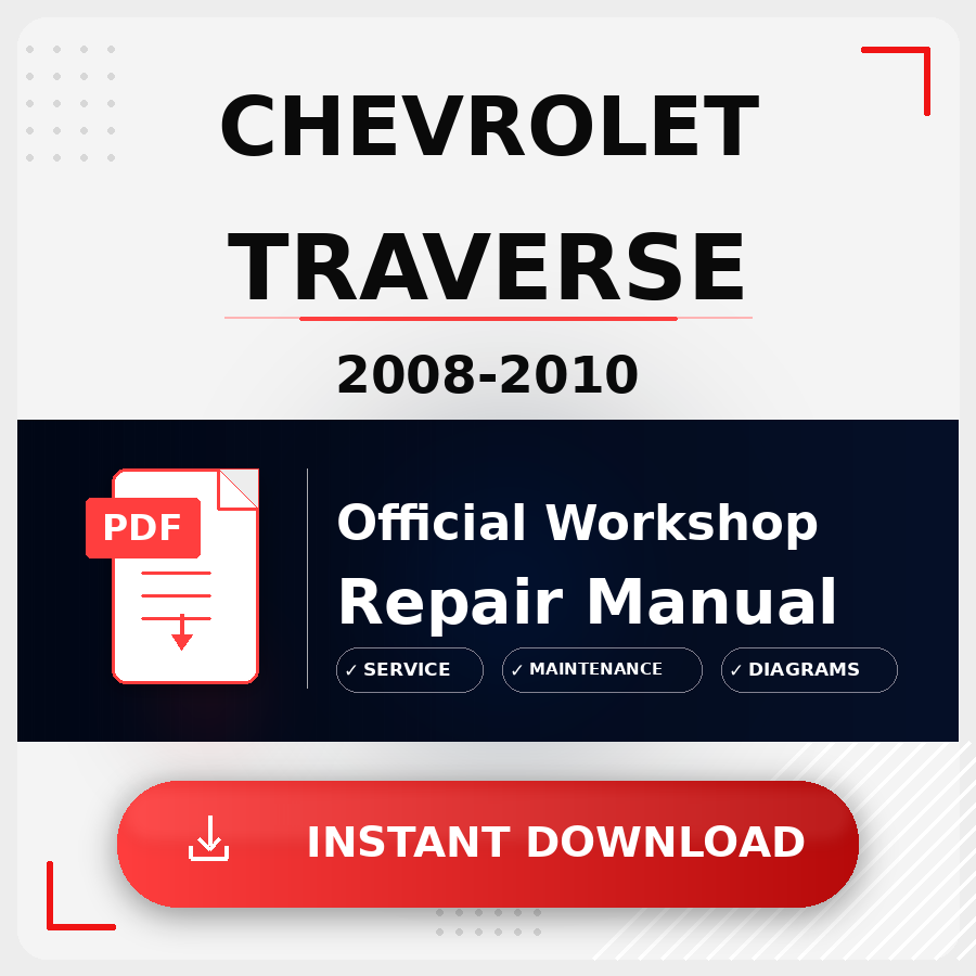Chevrolet Traverse 2008-2010 Workshop Service Repair Manual