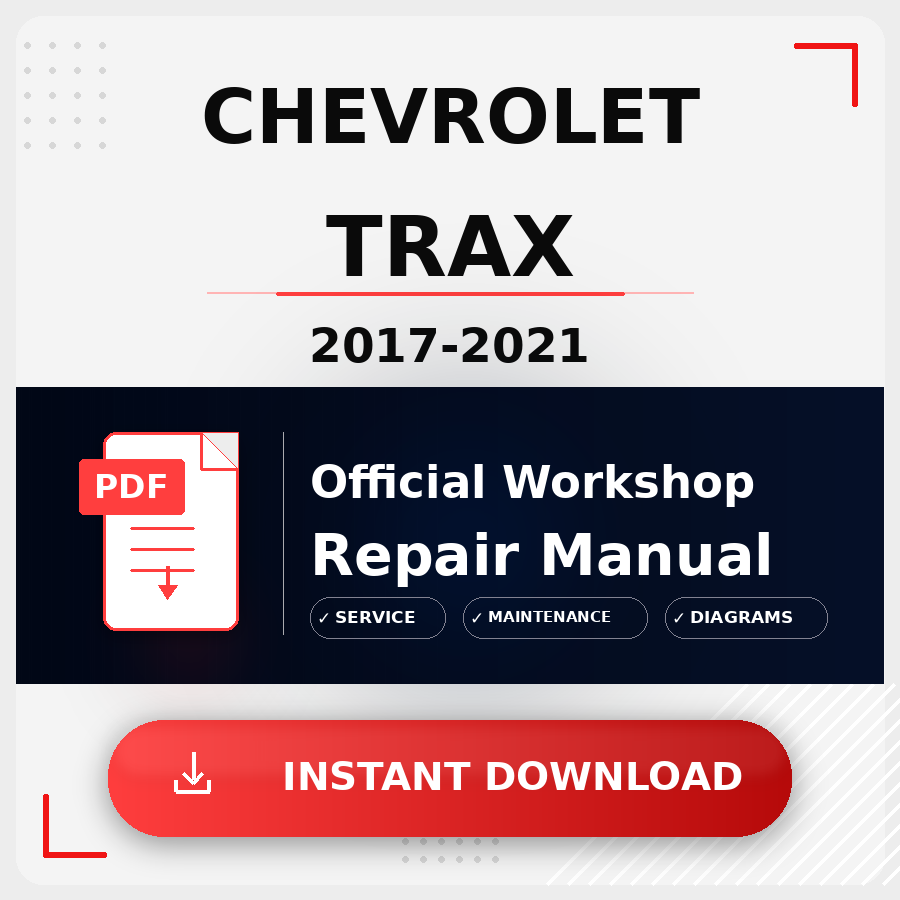 Chevrolet Trax 2017-2021 Workshop Service Repair Manual