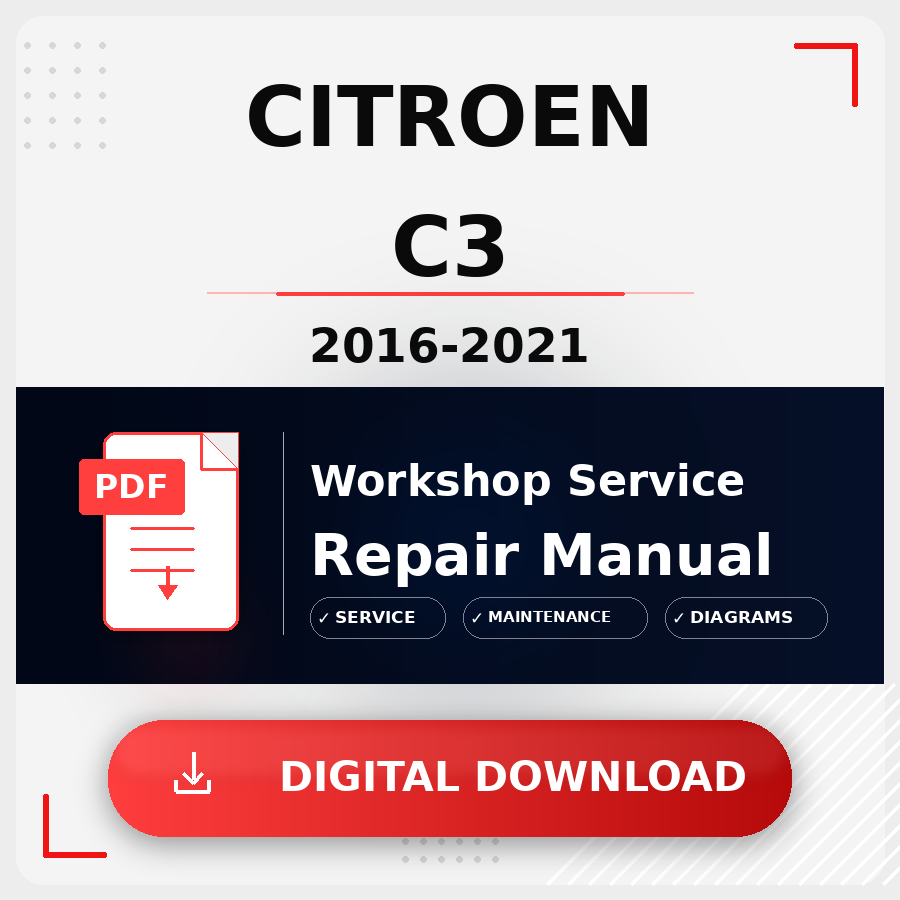 2016 - 2021 Citroen C3 Workshop Service Repair Manual | 2016 2017 2018 2019 2020 2021 Citroen C3 Service Manual