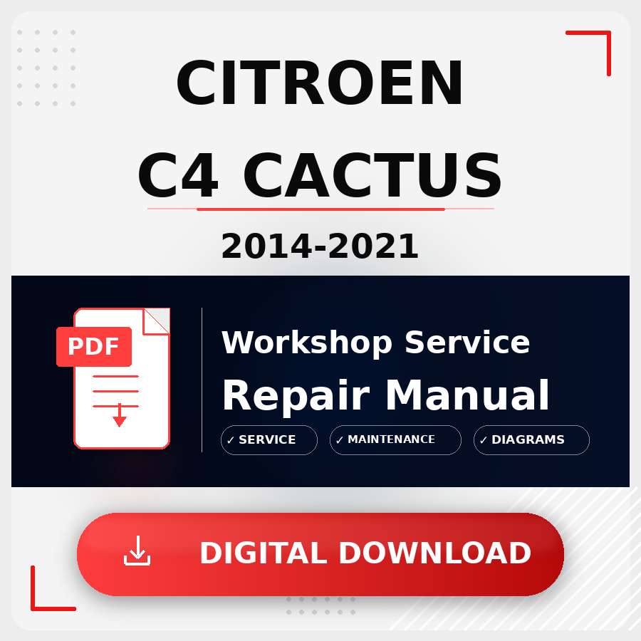 2014 - 2021 Citroen C4 Cactus Workshop Service Repair Manual | 2014 2015 2016 2017 2018 2019 2020 2021 Citroen C4 Cactus Service Manual