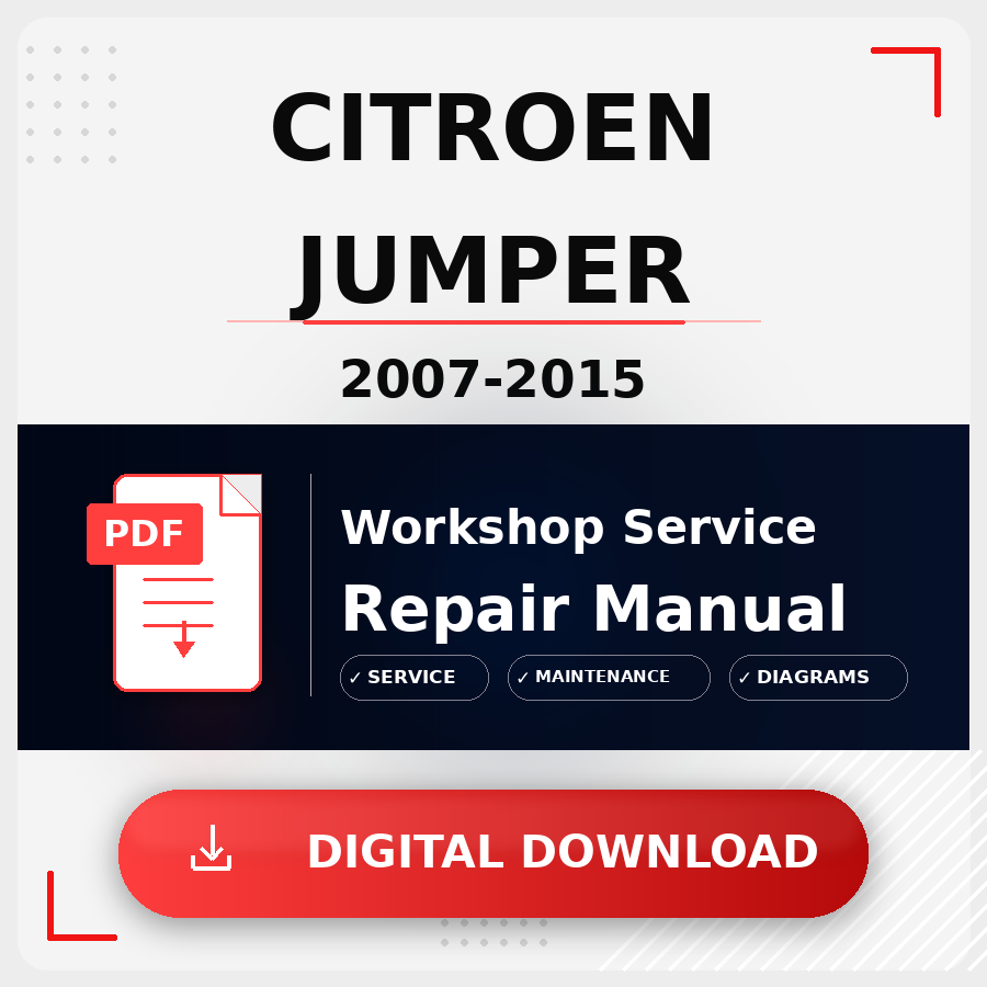 2007 - 2015 Citroen Jumper Workshop Service Repair Manual | 2007 2008 2009 2010 2011 2012 2013 2014 2015 Citroen Jumper Service Manual