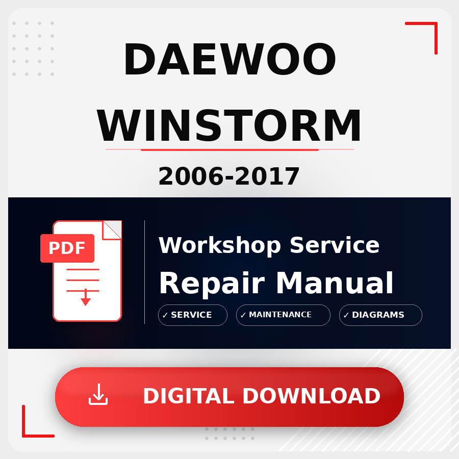 2006 - 2017 Daewoo Winstorm Workshop Service Repair Manual | 2006 2007 2008 2009 2010 2011 2012 2013 2014 2015 2016 2017 Daewoo Winstorm Service Manual