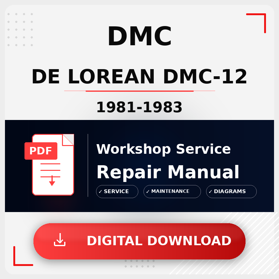 1981 - 1983 Dmc De Lorean Dmc-12 Workshop Service Repair Manual | 1981 1982 1983 Dmc De Lorean Dmc-12 Service Manual