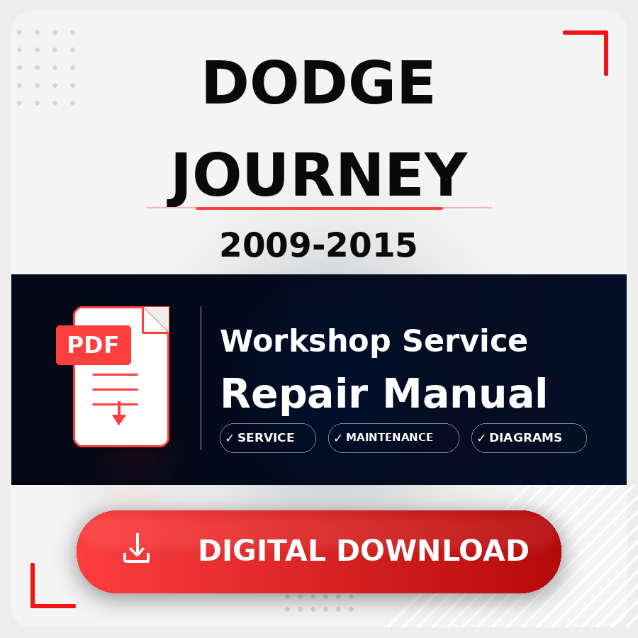2009 - 2015 Dodge Journey Workshop Service Repair Manual | 2009 2010 2011 2012 2013 2014 2015 Dodge Journey Service Manual