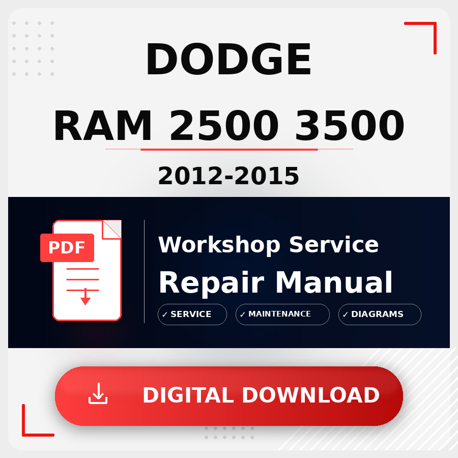 2012 - 2015 Dodge Ram 2500 3500 Workshop Service Repair Manual | 2012 2013 2014 2015 Dodge Ram 2500 3500 Service Manual