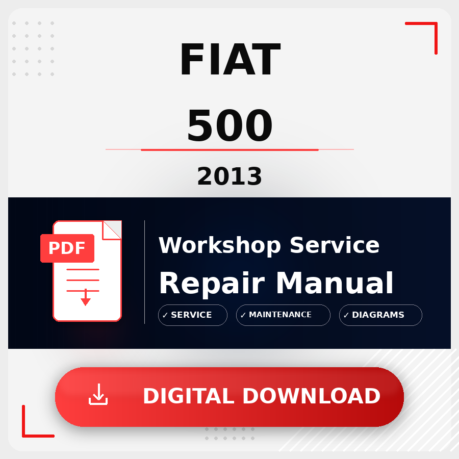 2013 Fiat 500 Workshop Service Repair Manual | 2013 Fiat 500 Service Manual