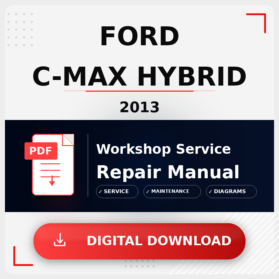 2013 Ford C-Max Hybrid Workshop Service Repair Manual | 2013 Ford C-Max Hybrid Service Manual