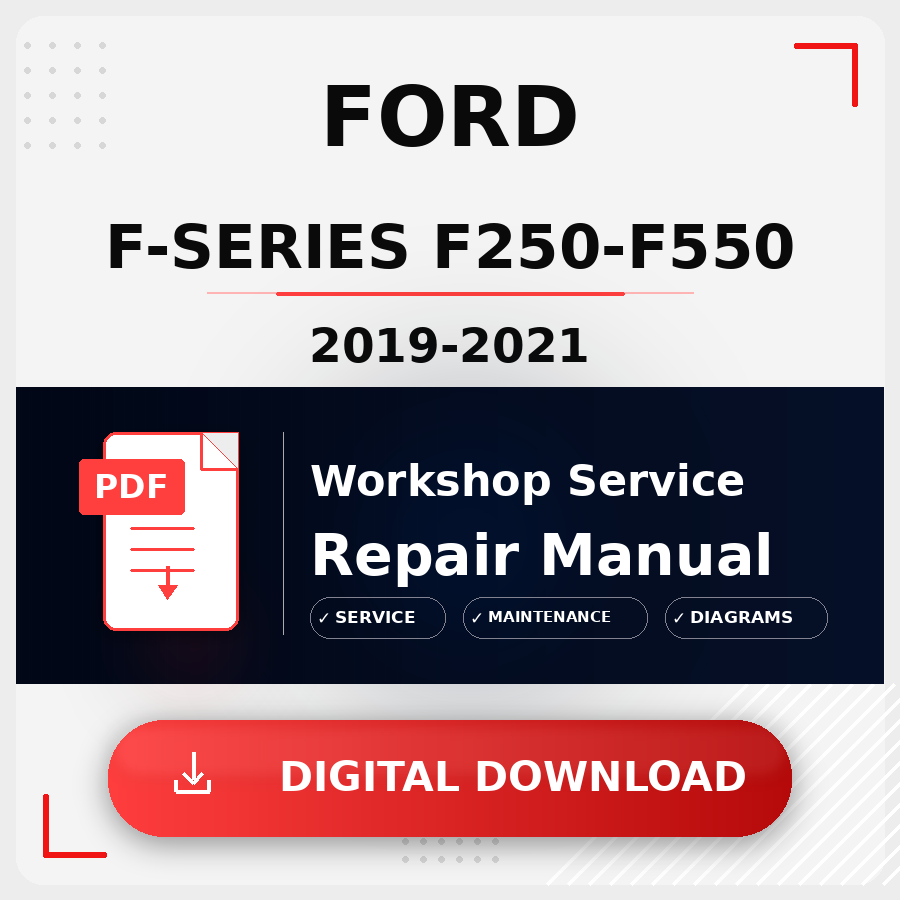 2019 - 2021 Ford F-Series F250-F550 Workshop Service Repair Manual | 2019 2020 2021 Ford F-Series F250-F550 Service Manual