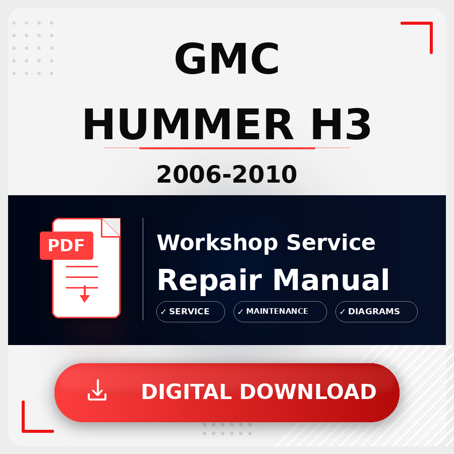 2006 - 2010 Gmc Hummer H3 Workshop Service Repair Manual | 2006 2007 2008 2009 2010 Gmc Hummer H3 Service Manual