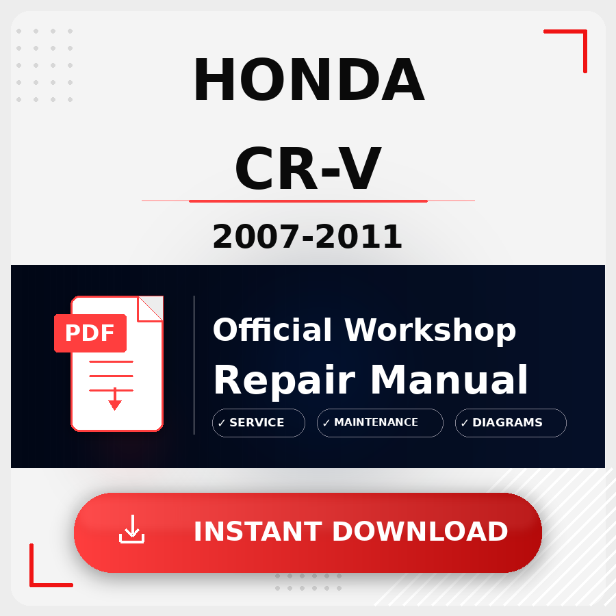 Honda CR-V 2007-2011 Workshop Service Repair Manual