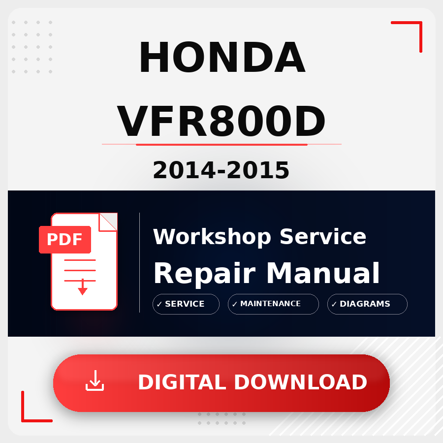 2014 - 2015 Honda Vfr800D Workshop Service Repair Manual | 2014 2015 Honda Vfr800D Service Manual