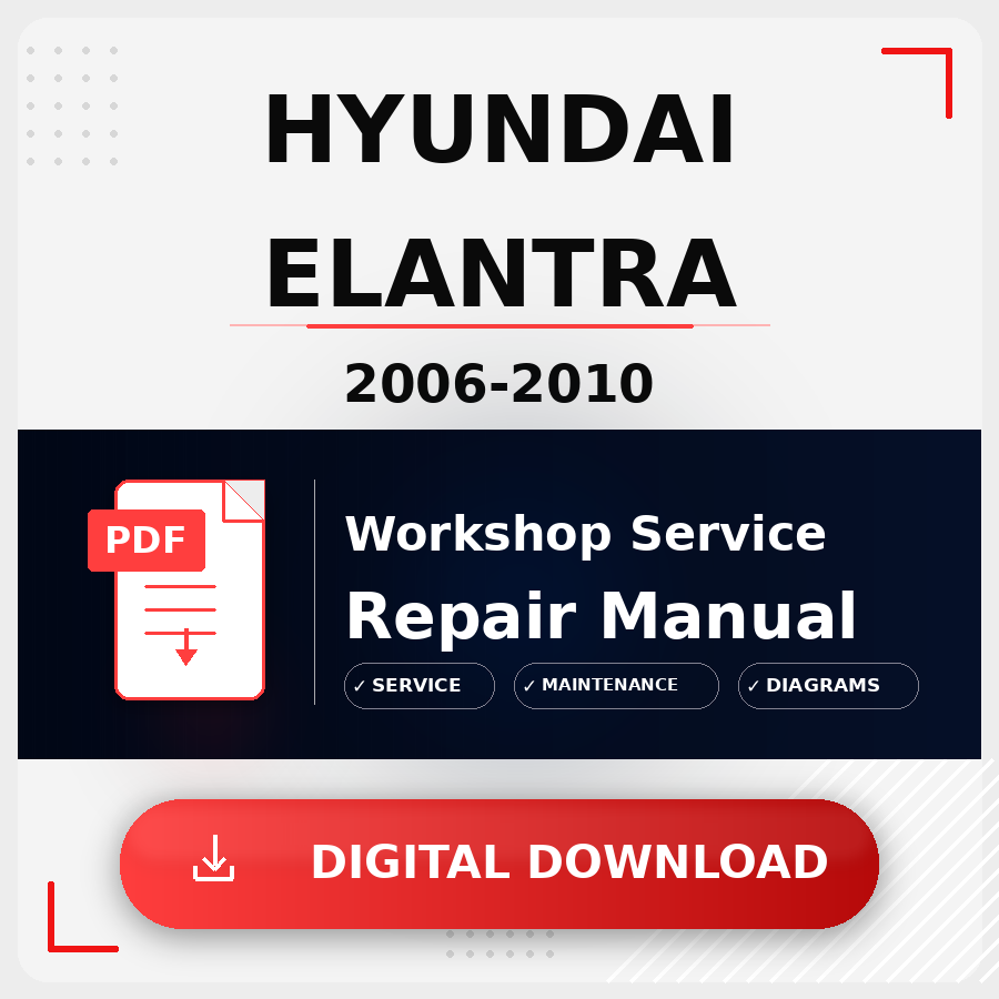 2006 - 2010 Hyundai Elantra Workshop Service Repair Manual | 2006 2007 2008 2009 2010 Hyundai Elantra Service Manual