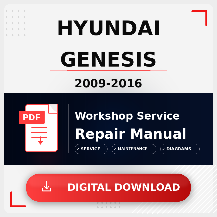 2009 - 2016 Hyundai Genesis Workshop Service Repair Manual | 2009 2010 2011 2012 2013 2014 2015 2016 Hyundai Genesis Service Manual