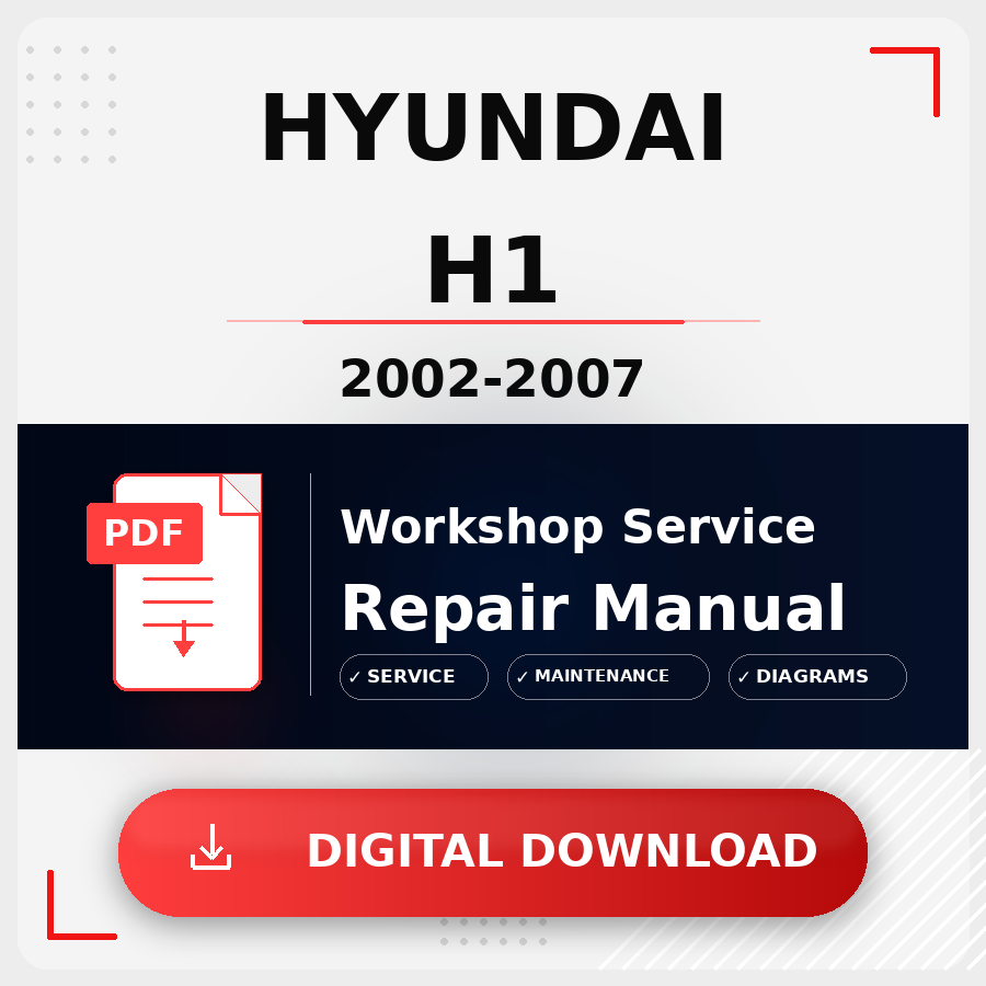 2002 - 2007 Hyundai H1 Workshop Service Repair Manual | 2002 2003 2004 2005 2006 2007 Hyundai H1 Service Manual