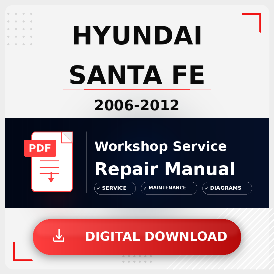 2006 - 2012 Hyundai Santa Fe Workshop Service Repair Manual | 2006 2007 2008 2009 2010 2011 2012 Hyundai Santa Fe Service Manual