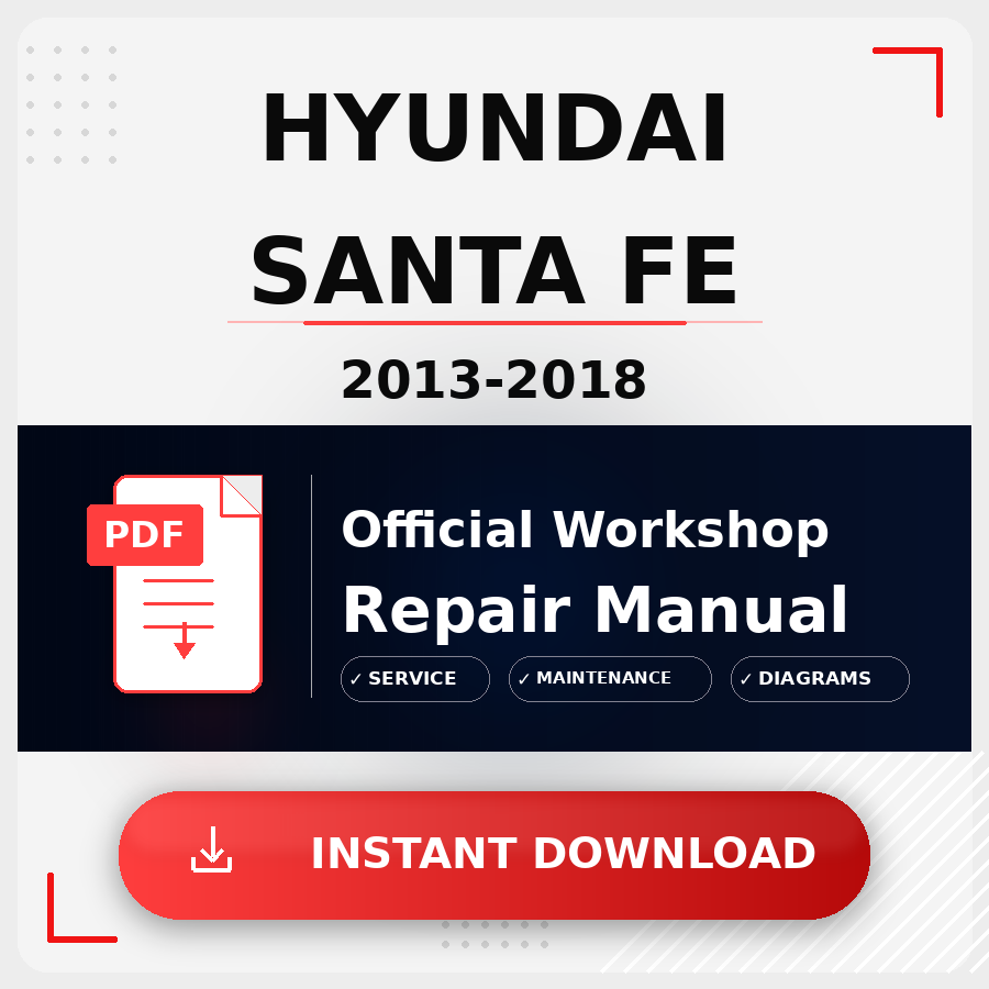 Hyundai Santa Fe 2013-2018 Workshop Service Repair Manual
