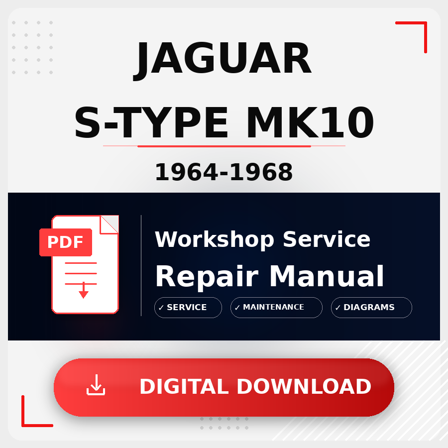 1964 - 1968 Jaguar S-Type Mk10 Workshop Service Repair Manual | 1964 1965 1966 1967 1968 Jaguar S-Type Mk10 Service Manual