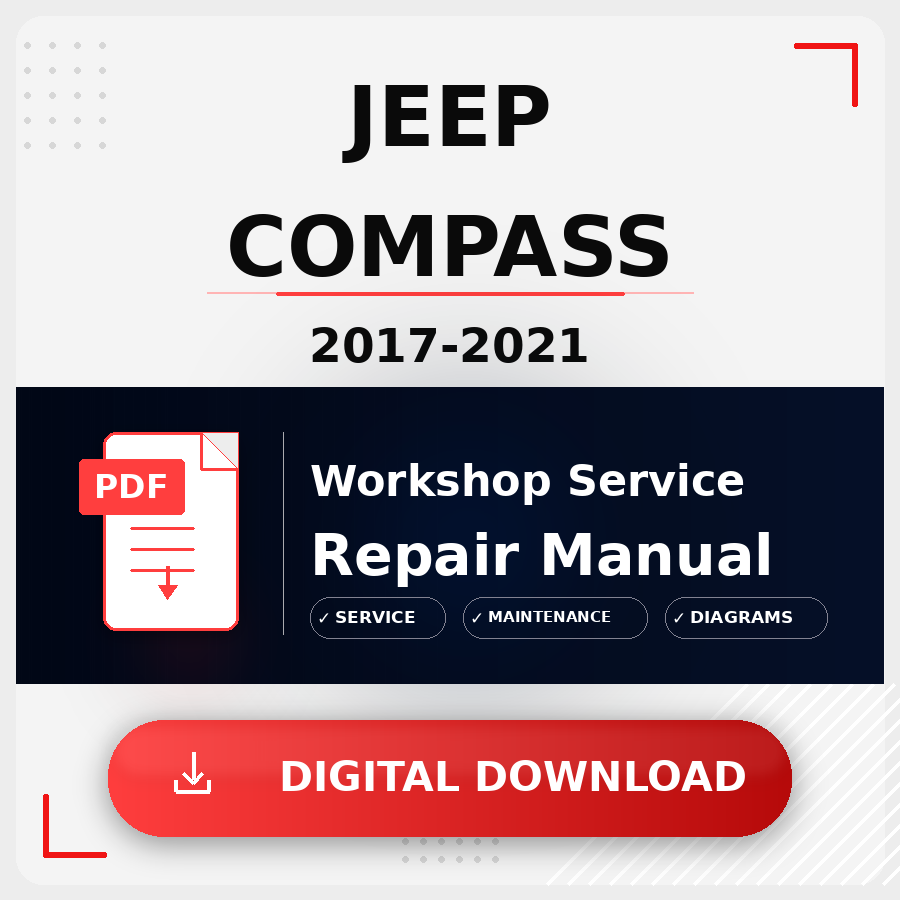 2017 - 2021 Jeep Compass Workshop Service Repair Manual | 2017 2018 2019 2020 2021 Jeep Compass Service Manual