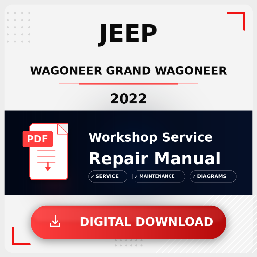 2022 Jeep Wagoneer Grand Wagoneer Workshop Service Repair Manual | 2022 Jeep Wagoneer Grand Wagoneer Service Manual