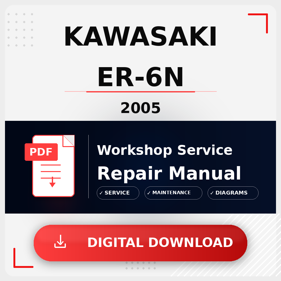 2005 Kawasaki Er-6N Workshop Service Repair Manual | 2005 Kawasaki Er-6N Service Manual