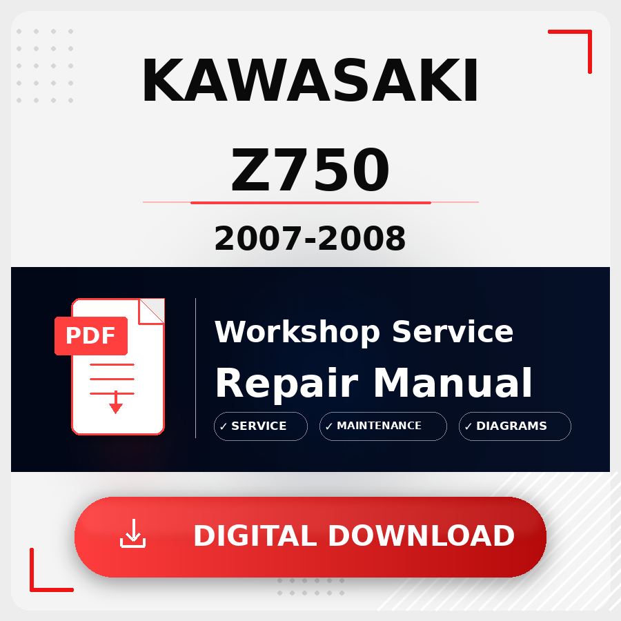 2007 - 2008 Kawasaki Z750 Workshop Service Repair Manual | 2007 2008 Kawasaki Z750 Service Manual