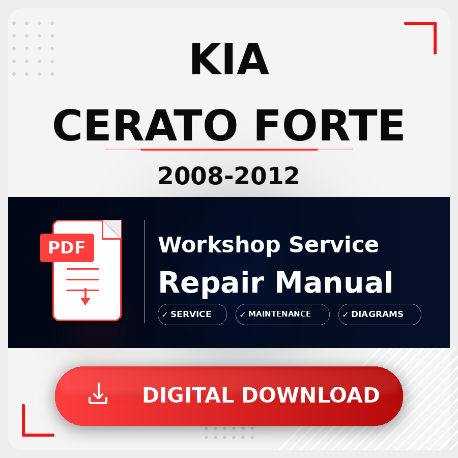 2008 - 2012 Kia Cerato Forte Workshop Service Repair Manual | 2008 2009 2010 2011 2012 Kia Cerato Forte Service Manual