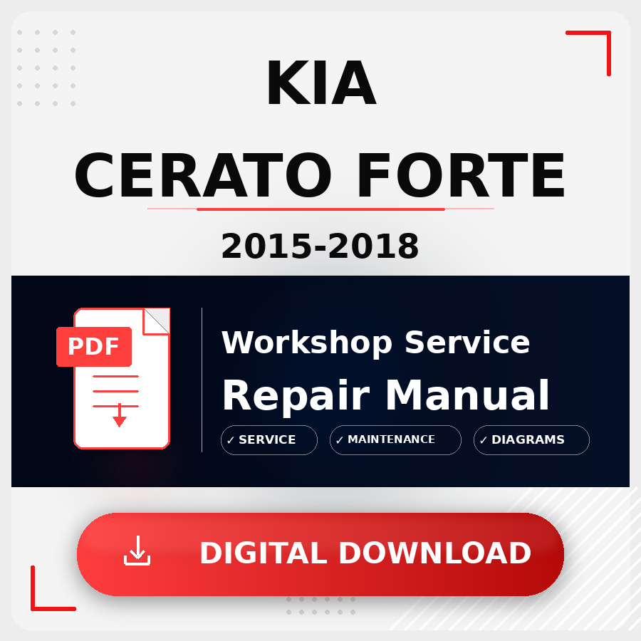 2015 - 2018 Kia Cerato Forte Workshop Service Repair Manual | 2015 2016 2017 2018 Kia Cerato Forte Service Manual