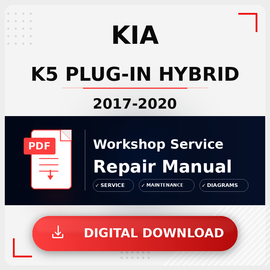 2017 - 2020 Kia K5 Plug-In Hybrid Workshop Service Repair Manual | 2017 2018 2019 2020 Kia K5 Plug-In Hybrid Service Manual