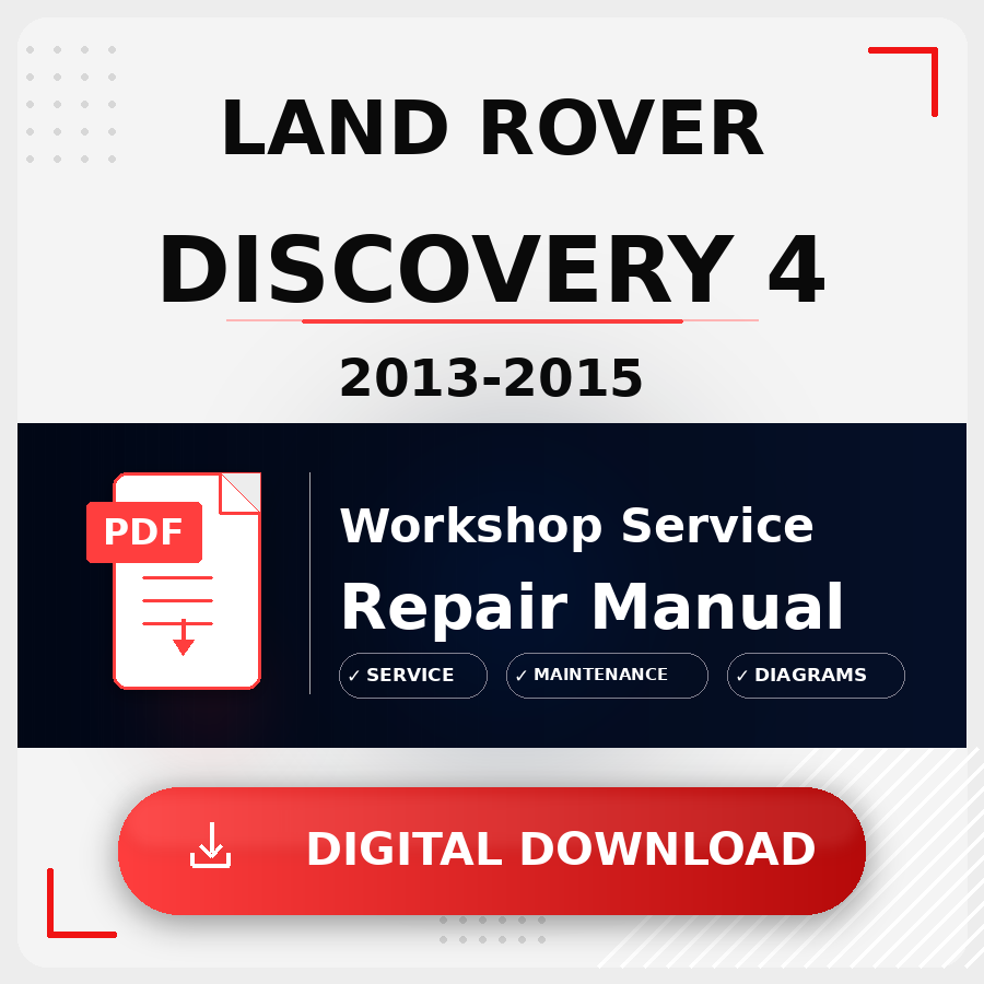 2013 - 2015 Land Rover Discovery 4 Workshop Service Repair Manual | 2013 2014 2015 Land Rover Discovery 4 Service Manual