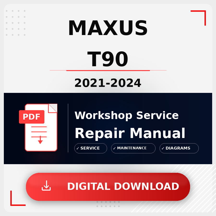 2021 - 2024 Maxus T90 Workshop Service Repair Manual | 2021 2022 2023 2024 Maxus T90 Service Manual
