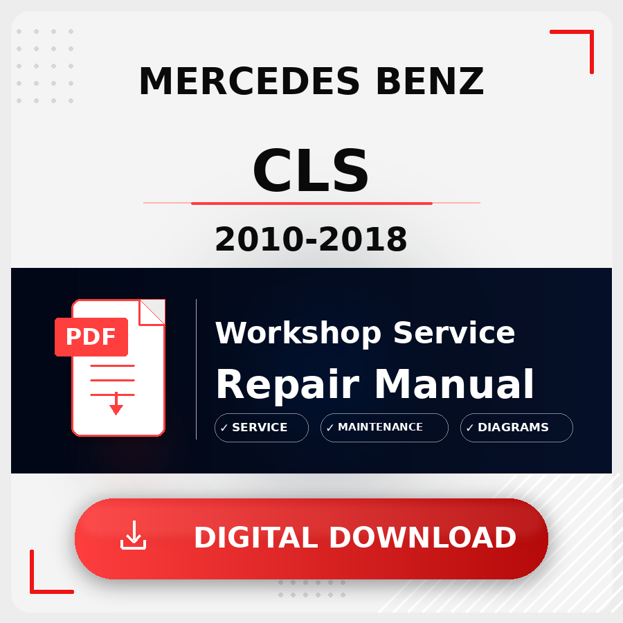 2010 - 2018 Mercedes Benz Cls Workshop Service Repair Manual | 2010 2011 2012 2013 2014 2015 2016 2017 2018 Mercedes Benz Cls Service Manual